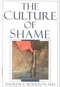 The Culture of Shame (Paperback)