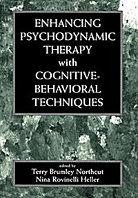 Enhancing Psychodynamic Therapy with Cognitive-Behavioral Techniques (Hardcover)