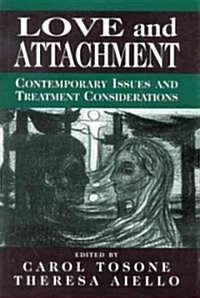 Love and Attachment: Contemporary Issues and Treatment Considerations (Hardcover)