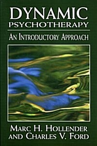 Dynamic Psychotherapy: An Introductory Approach (Paperback)