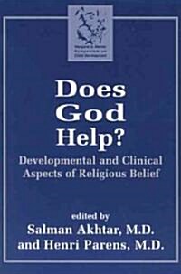 Does God Help?: Developmental and Clinical Aspects of Religious Belief (Paperback)