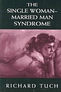 The Single Woman-Married Man Syndrome (Paperback)