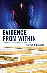 Evidence from Within: A Paradigm for Clinical Practice (Hardcover)