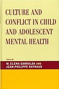 Culture and Conflict in Child and Adolescent Mental Health (Hardcover, 1st)