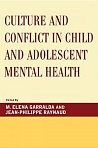 Culture and Conflict in Child and Adolescent Mental Health (Paperback, 1st)