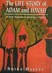 The Life Story of Adam and Havah: A New Targum of Genesis 1:26-5:5 (Hardcover)