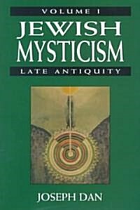 Jewish Mysticism: Late Antiquity (Hardcover)