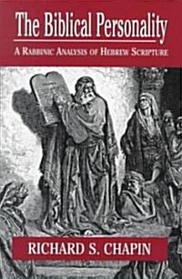 The Biblical Personality: A Rabbinic Analysis of Hebrew Scripture (Paperback)