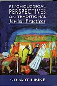 Psychological Perspectives on Traditional Jewish Practices (Hardcover)