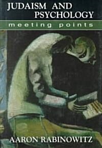 Judaism and Psychology: Meeting Points (Hardcover)