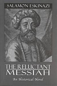 Reluctant Messiah (Paperback)