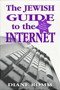 The Jewish Guide to the Internet (Paperback, 2nd, Subsequent)