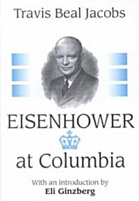 Eisenhower at Columbia (Hardcover)