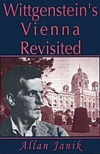Wittgensteins Vienna Revisited (Hardcover)