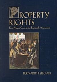 Property Rights: From Magna Carta to the Fourteenth Amendment (Hardcover)