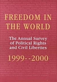 Freedom in the World: 1999-2000 : The Annual Survey of Political Rights and Civil Liberties (Hardcover)