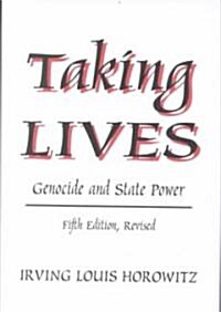 Taking Lives : Genocide and State Power (Hardcover, 5 ed)