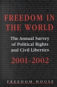 Freedom in the World: 2001-2002 : The Annual Survey of Political Rights and Civil Liberties (Hardcover)