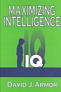 Maximizing Intelligence (Hardcover)