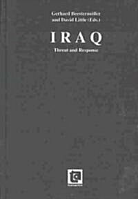 Iraq : Threat and Response (Hardcover)