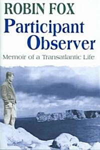 Participant Observer : A Memoir of a Transatlantic Life (Hardcover)