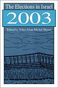 The Elections in Israel 2003 (Hardcover)