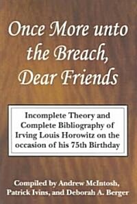 Once More Unto the Breach, Dear Friends : Incomplete Theory and Complete Bibliography (Paperback)
