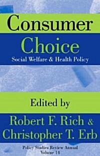 Consumer Choice : Social Welfare and Health Policy (Hardcover)