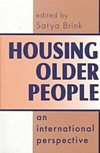 Housing Older People : An International Perspective (Paperback)