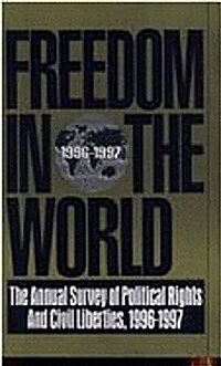 Freedom in the World: 1996-1997: The Annual Survey of Political Rights and Civil Liberties (Paperback)