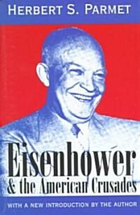 Eisenhower and the American Crusades (Paperback)