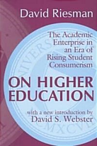 On Higher Education : The Academic Enterprise in an Era of Rising Student Consumerism (Paperback, New ed)