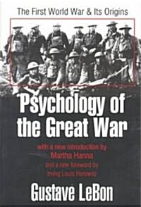 Psychology of the Great War: The First World War and Its Origins (Paperback)