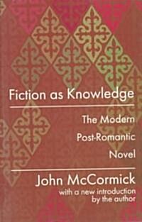 Fiction as Knowledge : Modern Post-romantic Novel (Paperback)