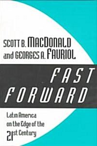 Fast Forward : Latin America on the Edge of the 21st Century (Paperback)