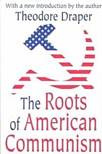 The Roots of American Communism (Paperback, New ed)