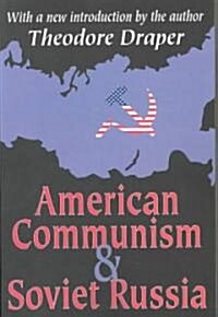 American Communism and Soviet Russia (Paperback)