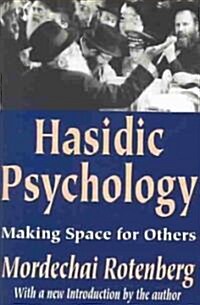 Hasidic Psychology : Making Space for Others (Paperback)