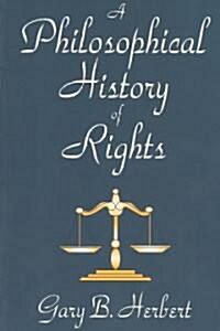 A Philosophical History of Rights (Paperback, Revised)