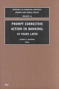 Prompt Corrective Action in Banking: 10 Years Later (Hardcover)