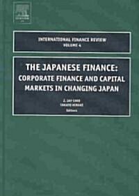 Japanese Finance: Corporate Finance and Capital Markets in Changing Japan (Hardcover)