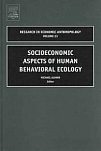 Socioeconomic Aspects of Human Behavioral Ecology (Hardcover)
