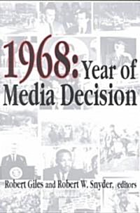 1968 : Year of Media Decision (Paperback)
