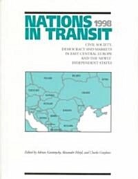 Nations in Transit - 1998 : Civil Society, Democracy and Markets in East Central Europe and Newly Independent States (Paperback)