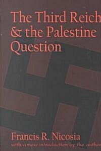 The Third Reich and the Palestine Question (Paperback)