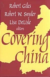 Covering China (Paperback)