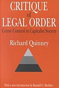 Critique of the Legal Order : Crime Control in Capitalist Society (Paperback, New ed)