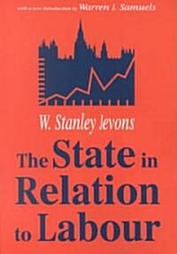 The State in Relation to Labour (Paperback, New ed)