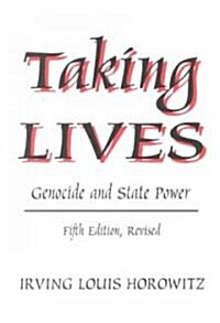 Taking Lives : Genocide and State Power (Paperback, 5 ed)