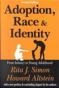 Adoption, Race, and Identity : From Infancy to Young Adulthood (Paperback, 2 ed)